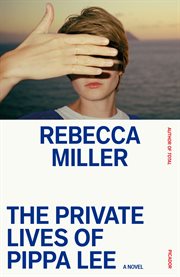 The private lives of Pippa Lee cover image