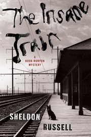 The Insane Train : Hook Runyon Mystery cover image