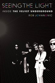 Seeing the Light : Inside the Velvet Underground cover image