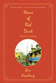 Years of red dust : stories of Shanghai cover image