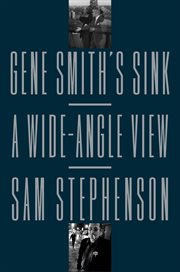 Gene Smith's Sink : A Wide-Angle View cover image