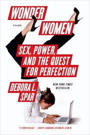 Wonder Women : Sex, Power, and the Quest for Perfection cover image