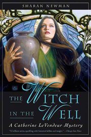 The Witch in the Well : Catherine LeVendeur cover image