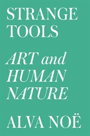 Strange Tools : Art and Human Nature cover image