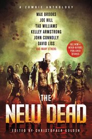 The New Dead : A Zombie Anthology cover image