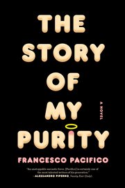 The Story of My Purity : A Novel cover image