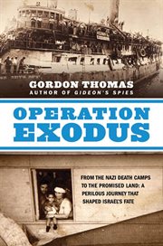 Operation exodus : from the nazi death camps to the promised land cover image