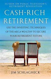 Cash-Rich Retirement : Rich Retirement cover image