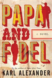 Papa and Fidel : A Novel cover image