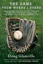 The game from where i stand : a ballplayer's inside view cover image
