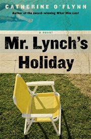 Mr. Lynch's Holiday : A Novel cover image