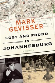 Lost and Found in Johannesburg, a memoir cover image