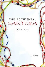 The Accidental Santera : A Novel cover image