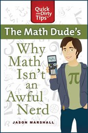 Why Math Isn't an Awful Nerd : Quick & Dirty Tips cover image