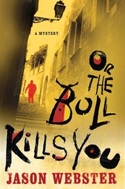 Or the Bull Kills You : Chief Inspector Max Cámara cover image