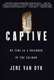 Captive : My Time as a Prisoner of the Taliban cover image