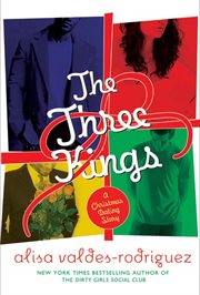 The Three Kings : A Christmas Dating Story cover image
