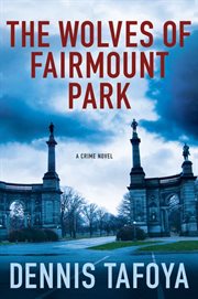 The Wolves of Fairmount Park cover image