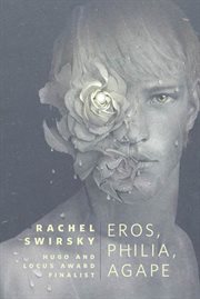 Eros, Philia, Agape : A Tor.com Original cover image