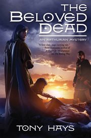 The Beloved Dead : Arthurian Mysteries cover image