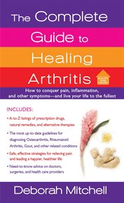 The Complete Guide to Healing Arthritis cover image