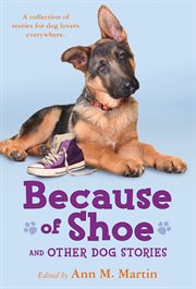 Because of Shoe and Other Dog Stories cover image