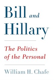Bill and Hillary : The Politics of the Personal cover image