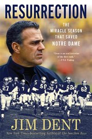 Resurrection : The Miracle Season That Saved Notre Dame cover image
