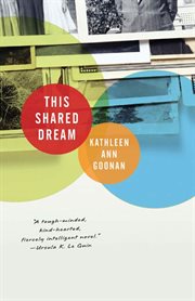 This Shared Dream : A Novel cover image