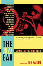 The Jazz Ear : Conversations over Music cover image