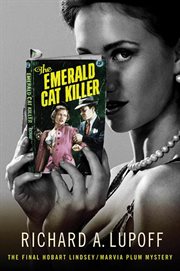 The Emerald Cat Killer : The Final Hobart Lindsey/Marvia Plum Mystery cover image