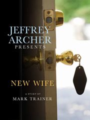 Jeffrey Archer Presents: New Wife : New Wife cover image