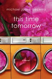 This Time Tomorrow : A Novel cover image