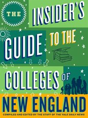 The Insider's Guide to the Colleges of New England cover image