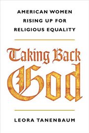 Taking Back God : American Women Rising Up for Religious Equality cover image