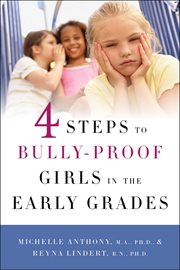 4 Steps to Bully-Proof Girls in the Early Grades : Proof Girls in the Early Grades cover image