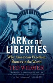 Ark of the Liberties : Why American Freedom Matters to the World cover image