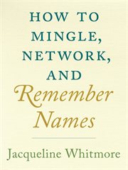 How to Mingle, Network, and Remember Names cover image