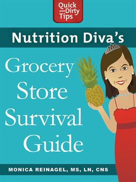 Cover image for Nutrition Diva's Grocery Store Survival Guide