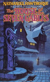 The House of the Seven Gables : Tor Classics cover image
