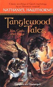 Tanglewood Tales : For Girls and Boys cover image