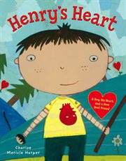 Henry's Heart : A Boy, His Heart, and a New Best Friend cover image