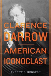 Clarence Darrow : American Iconoclast cover image