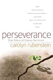Perseverance : True Voices of Cancer Survivors cover image
