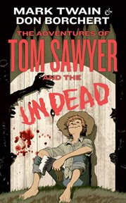 The Adventures of Tom Sawyer and the Undead cover image
