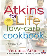 Atkins for Life Low-Carb Cookbook : Carb Cookbook cover image