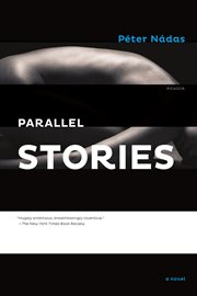 Parallel Stories : A Novel cover image