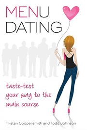 Menu Dating : Taste-Test Your Way to the Main Course cover image
