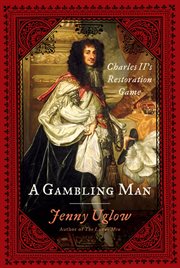 A Gambling Man : Charles II's Restoration Game cover image