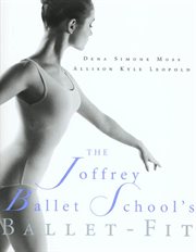 The Joffrey Ballet School's Book of Ballet-Fit : Fit cover image